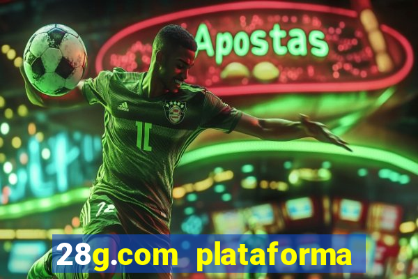 28g.com plataforma de jogos